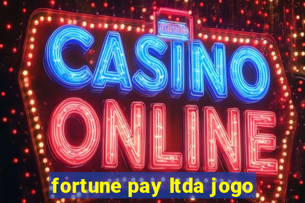 fortune pay ltda jogo